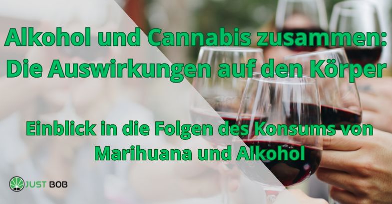 Alkohol und Cannabis zusammen