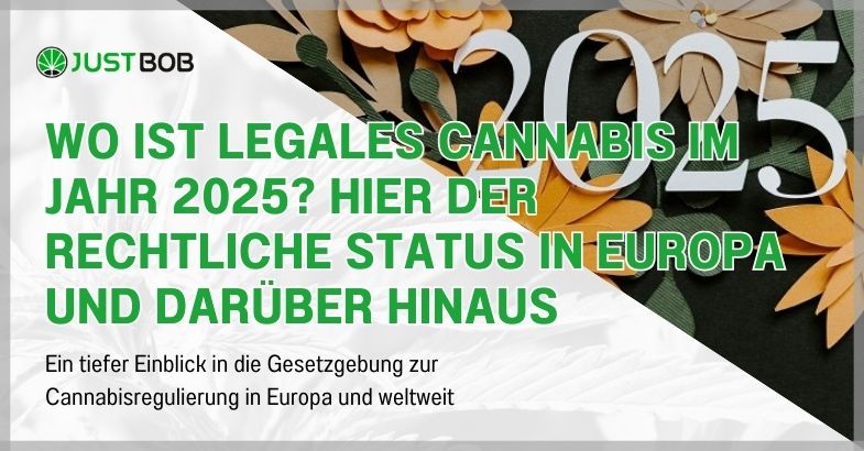 Wo ist legales Cannabis im Jahr 2025?